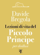 Lezioni di vita del piccolo principe