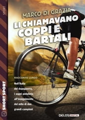 Li chiamavano Coppi e Bartali