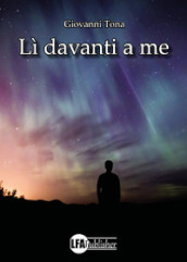 Lì davanti a me