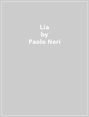 Lia - Paolo Neri