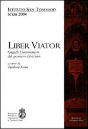 Liber viator. Grandi commentari del pensiero cristiano. Studi 2004