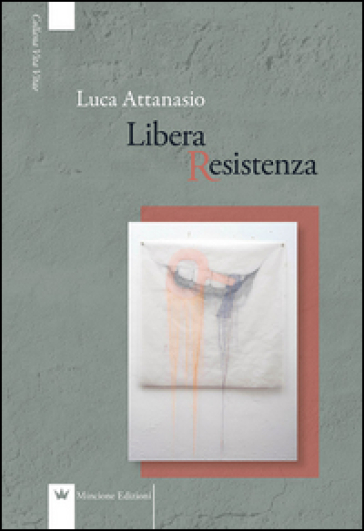 Libera Resistenza - Luca Attanasio