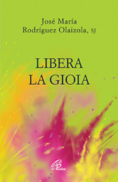 Libera la gioia