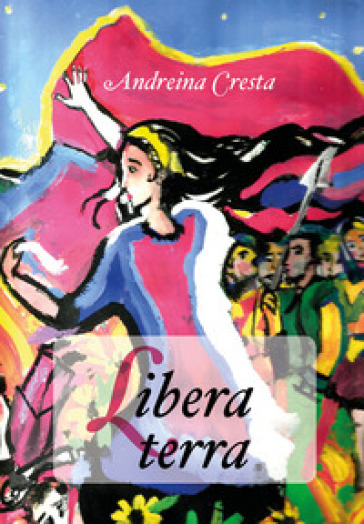 Libera terra - Andreina Cresta