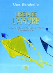 Liberare l amore