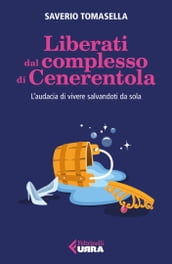 Liberati dal complesso di Cenerentola