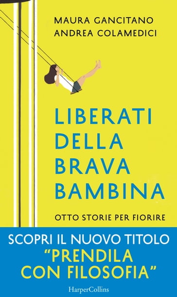 Liberati della brava bambina - Maura/Andrea Gancitano/Colamedici