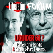 Libération Forum. Liquider 68 ?