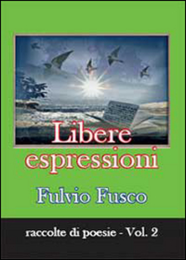 Libere espressioni - Fulvio Fusco