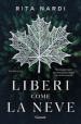 Liberi come la neve. Copia autografata su ex libris