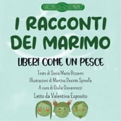 Liberi come un pesce - I racconti dei Marimo