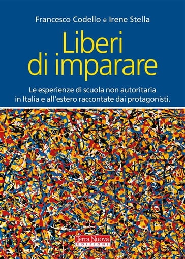 Liberi di imparare - Francesco Codello - Irene Stella