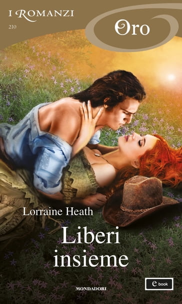 Liberi insieme (I Romanzi Oro) - Lorraine Heath