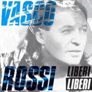 Liberi liberi (vinile nero 180 gr.) - Vasco Rossi
