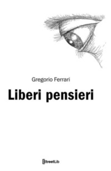 Liberi pensieri - Gregorio Ferrari
