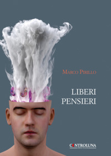 Liberi pensieri - Marco Pirillo | 