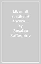 Liberi di scegliersi ancora. Un percorso clinico con la coppia