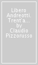 Libero Andreotti. Trent anni di vita artistica. Lettere allo scultore