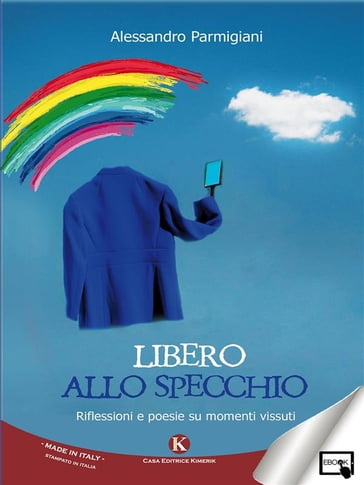 Libero allo specchio - Alessandro Parmigiani