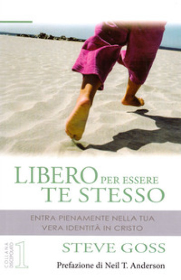 Libero per essere te stesso - Steve Goss