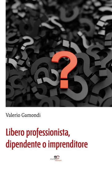 Libero professionista, dipendente o imprenditore - Valerio Gamondi