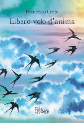 Libero volo d anima