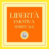 Libertà Emotiva Spirituale