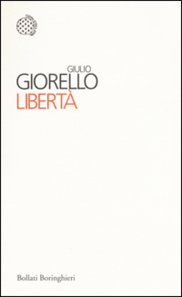 Libertà - Giulio Giorello