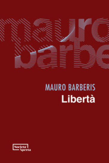 Libertà - Mauro Barberis