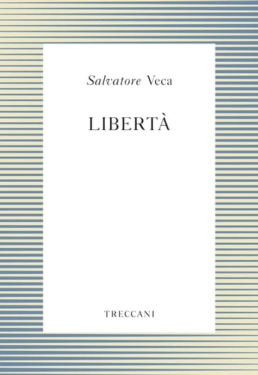 Libertà - Salvatore Veca