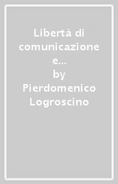 Libertà di comunicazione e convergenza multimediale