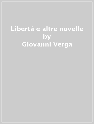 Libertà e altre novelle - Giovanni Verga | 