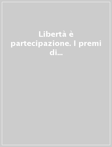 Libertà è partecipazione. I premi di poesia «Gerardino Romano»