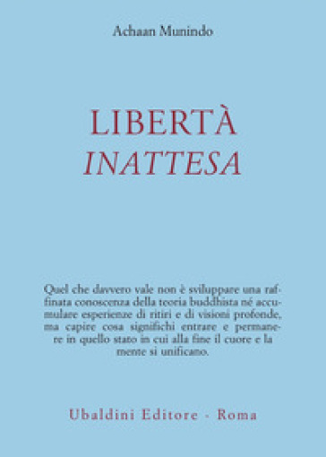 Libertà inattesa - Achaan Munindo