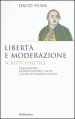 Libertà e moderazione. Scritti politici