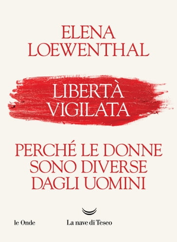 Libertà vigilata - Elena Loewenthal