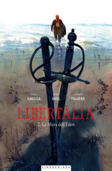 Libertalia. 2: Le mura dell'Eden - Paolo Grella - Rudi Miel - Fabienne Pigière