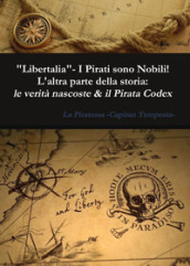 «Libertalia».  I pirati sono nobili! L