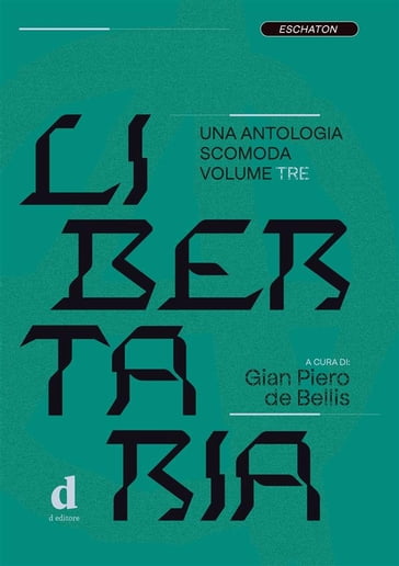 Libertaria. Volume 3 - Gian Piero de Bellis - Alessio Villotti