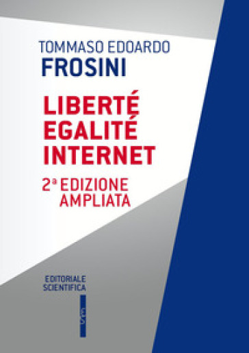 Liberté egalité Internet - Tommaso Edoardo Frosini
