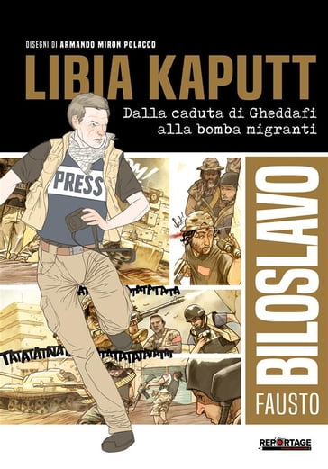 Libia kaputt - Armando Miron Polacco - Fausto Biloslavo