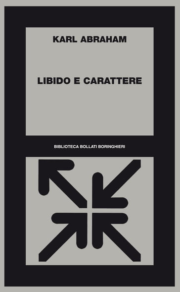 Libido e carattere - Karl Abraham