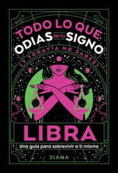 Libra: Todo lo que odias de tu signo y todavía no sabes