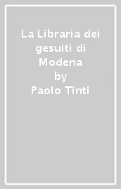 La Libraria dei gesuiti di Modena