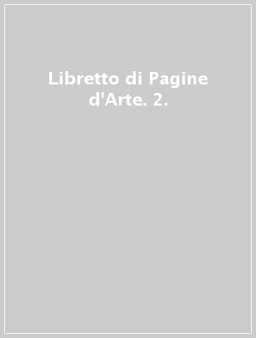 Libretto di Pagine d'Arte. 2.