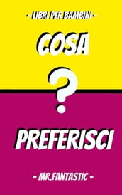 Libri per bambini COSA PREFERISCI?? LIBRO 2 5 -12 anni