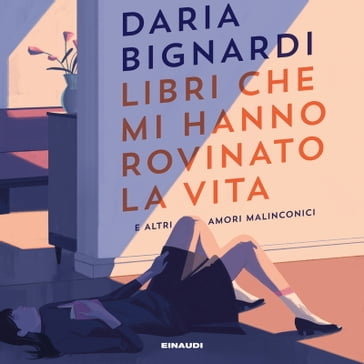 Libri che mi hanno rovinato la vita - Daria Bignardi