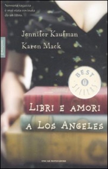 Libri e amori a Los Angeles - Karen Mack - Jennifer Kaufman