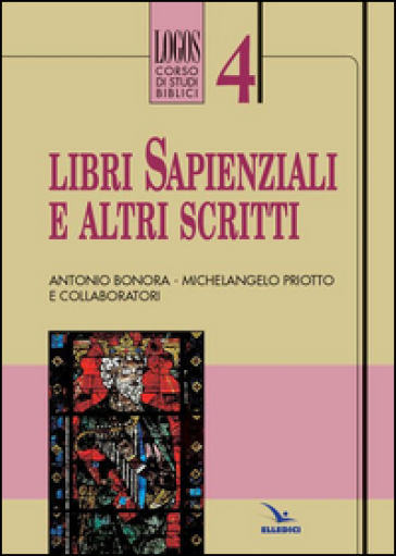 Libri sapienziali e altri scritti - Antonio Bonora - Michelangelo Priotto