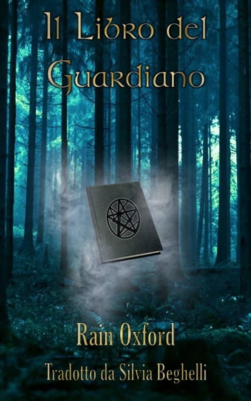 Il Libro del Guardiano - Il Primo Libro dei Guardiani - Rain Oxford